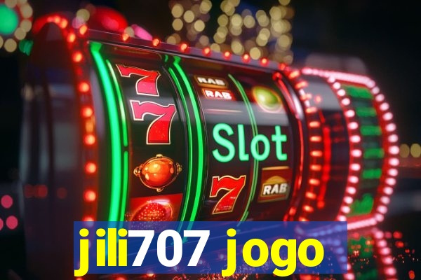 jili707 jogo
